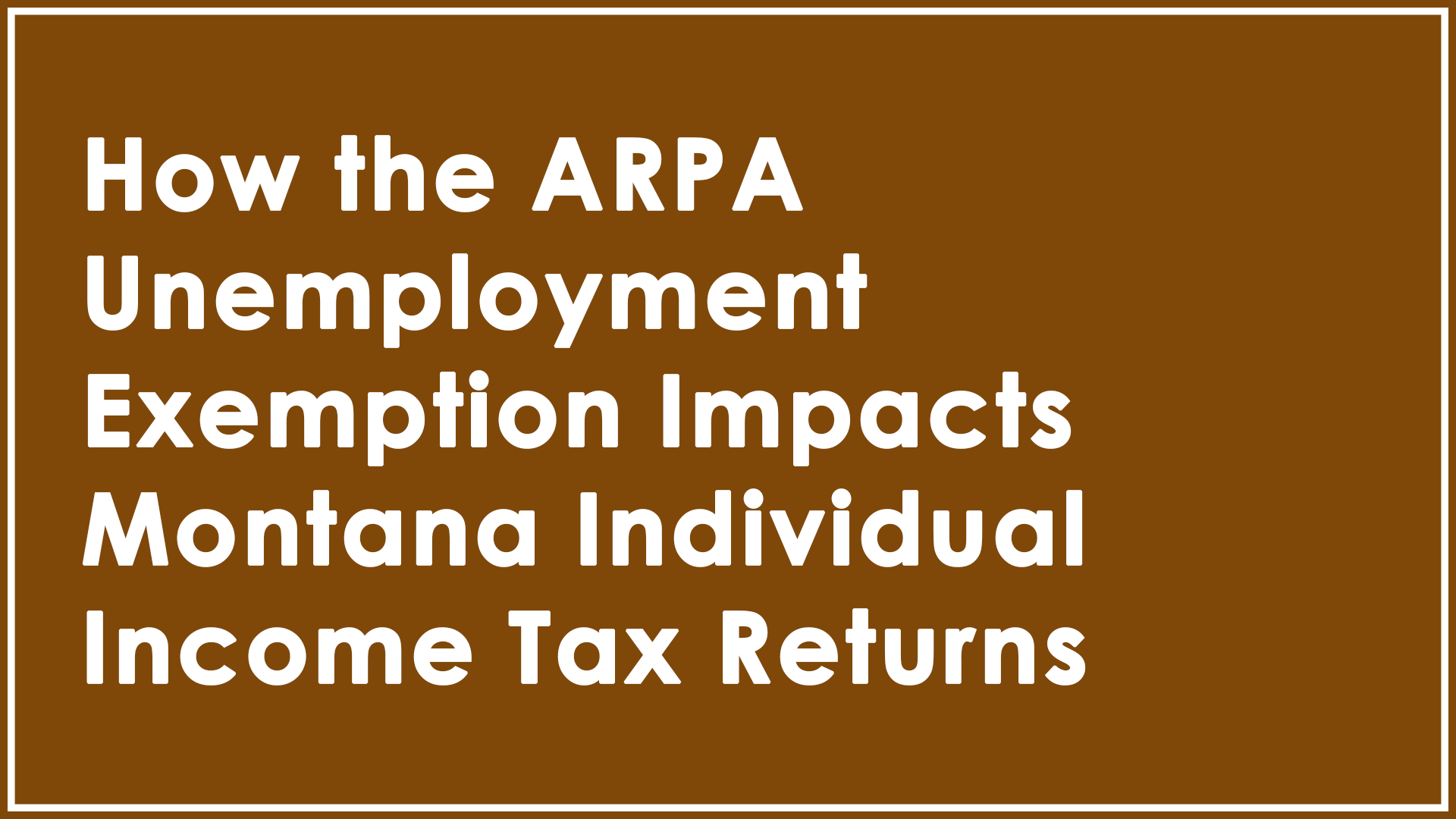 How to Exempt Unemployment Compensation on Montana Form 2 Under ARPA